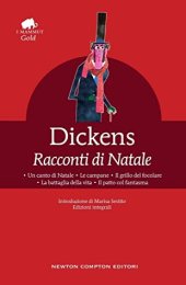 book Racconti di Natale: Un canto di Natale-Le campane-Il grillo del focolare-La battaglia della vita-Il patto col fantasma