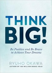 book Think Big!: Be Positive and Be Brave to Achieve Your Dreams