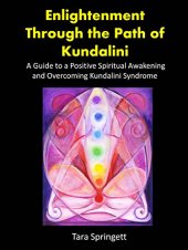 book Enlightenment Through the Path of Kundalini: A Guide to a Positive Spiritual Awakening and Overcoming Kundalini Syndrome