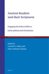 book Ancient Readers and their Scriptures: Engaging the Hebrew Bible in Early Judaism and Christianity