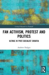 book Fan Activism, Protest and Politics: Ultras in Post-Socialist Croatia