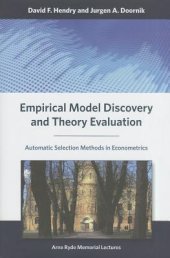 book Empirical Model Discovery and Theory Evaluation: Automatic Selection Methods in Econometrics