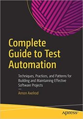 book Complete Guide to Test Automation: Techniques, Practices, and Patterns for Building and Maintaining Effective Software Projects