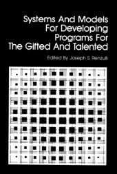 book Systems and Models for Developing Programs for the Gifted and Talented