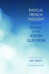 book Radical French Thought and the Return of the -Jewish Question