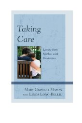 book Taking Care: Lessons from Mothers with Disabilities