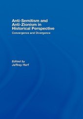 book Anti-Semitism and Anti-Zionism in Historical Perspective: Convergence and Divergence