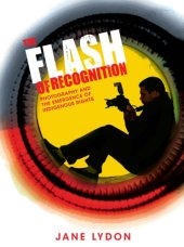 book Flash of Recognition: Photography and the Emergence of Indigenous Rights