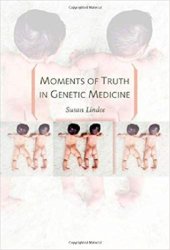 book Moments of Truth in Genetic Medicine