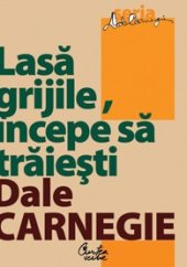 book Lasă grijile, începe să traiești