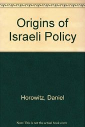 book Origins of the Israeli Polity: Palestine Under the Mandate