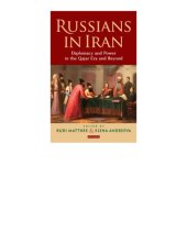 book Russians in Iran: Diplomacy and Power in the Qajar Era and Beyond