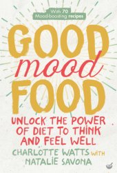 book Good Mood Food: Unlock the power of diet to think and feel well