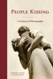 book People Kissing: A Century of Photographs