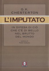 book L’imputato. In difesa di ciò che c’è di bello nel brutto del mondo