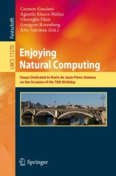 book Enjoying Natural Computing: Essays Dedicated to Mario de Jesús Pérez-Jiménez on the Occasion of His 70th Birthday