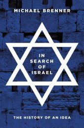 book In Search of Israel: The History of an Idea