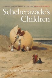 book Scheherazade’s Children: Global Encounters with the Arabian Nights