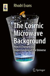 book The Cosmic Microwave Background: How It Changed Our Understanding of the Universe