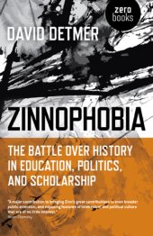 book Zinnophobia: The Battle Over History in Education, Politics, and Scholarship