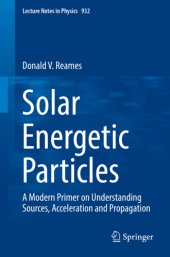 book Solar Energetic Particles: A Modern Primer on Understanding Sources, Acceleration and Propagation