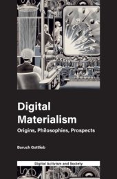 book Digital Materialism : Origins, Philosophies, Prospects