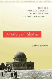 book A History of Palestine: From the Ottoman Conquest to the Founding of the State of Israel