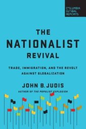 book The Nationalist Revival: Trade, Immigration, and the Revolt Against Globalization