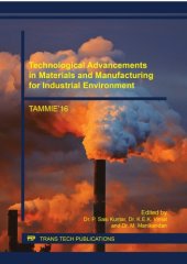 book Technological Advancements in Materials and Manufacturing for Industrial Environment