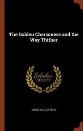 book The Golden Chersonese and the Way Thither