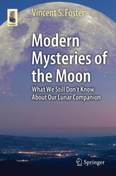 book Modern Mysteries of the Moon: What We Still Don’t Know About Our Lunar Companion