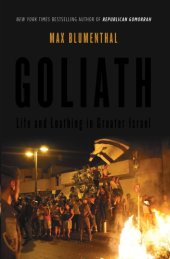 book Goliath: Life and Loathing in Greater Israel