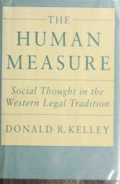 book The human measure : social thought in the western legal tradition