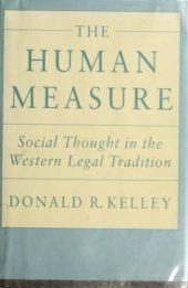 book The human measure : social thought in the western legal tradition