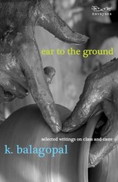 book Ear to the Ground: Writings on Class and Caste