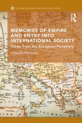 book Memories of Empire and Entry into International Society: Views from the European Periphery