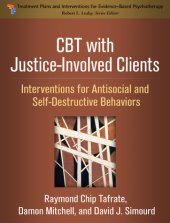 book CBT with Justice-Involved Clients: Interventions for Antisocial and Self-Destructive Behaviors