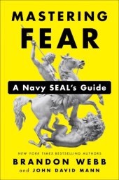 book Mastering Fear: A Navy Seal’s Guide