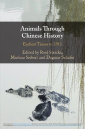 book Animals Through Chinese History: Earliest Times to 1911