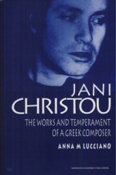 book Jani Christou: The Works and Temperament of a Greek Composer