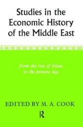 book Studies in the Economic History of the Middle East: From the Rise of Islam to the Present Day