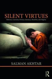 book Silent Virtues: Patience, Curiosity, Privacy, Intimacy, Humility, and Dignity