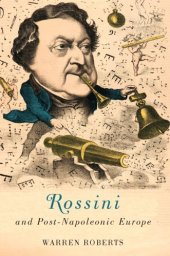 book Rossini and Post-Napoleonic Europe