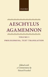 book Agamemnon, Volume I Prolegomena, Text, and Translation