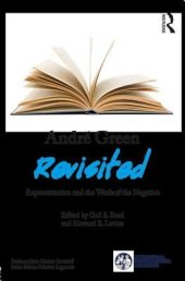 book Andre Green Revisited: Representation and the Work of the Negative