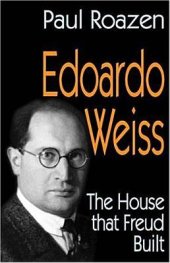 book Edoardo Weiss: The House That Freud Built