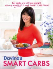 book Davina’s Smart Carbs: Eat Carbs and Still Lose Weight With My Amazing 5 Week Smart Carb Plan!