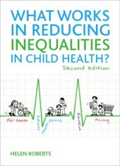 book What Works in Reducing Inequalities in Child Health?