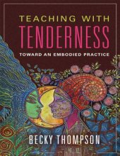 book Teaching with Tenderness: Toward an Embodied Practice