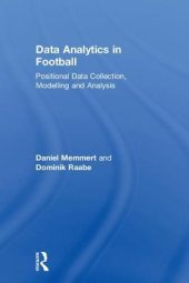 book Data Analytics in Football: Positional Data Collection, Modelling and Analysis